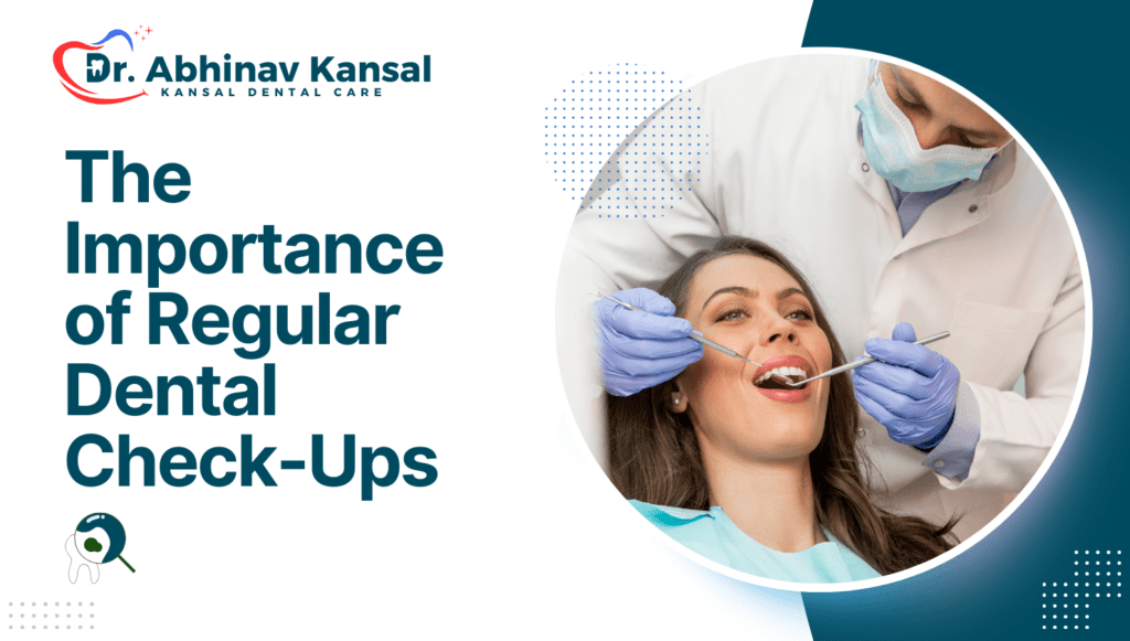 The Importance of Regular Dental Check Ups